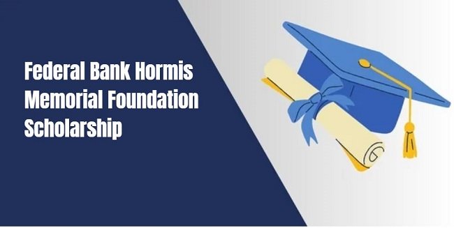 Federal Bank Hormis Memorial Foundation Scholarship